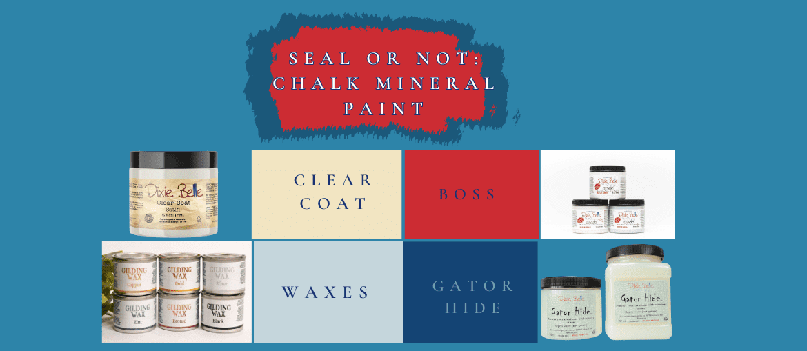 Seal or not: Chalk Mineral Paint