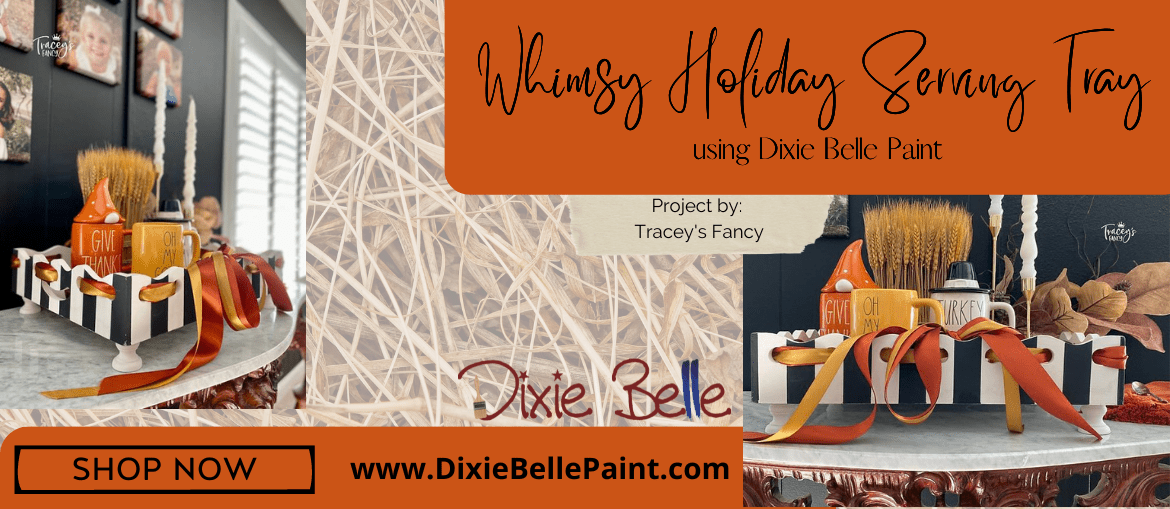 Holiday serving tray with Dixie Belle Paint