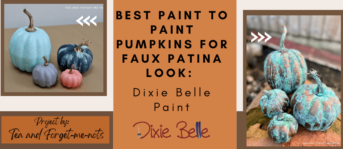 Best Paint to Paint Pumpkins for Faux Patina Look: Dixie Belle