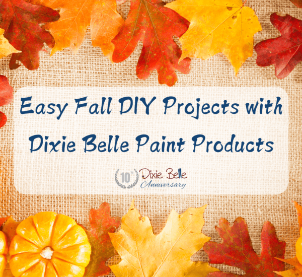 feature image of Easy Fall DIY Projects with Dixie Belle Paint Products blog