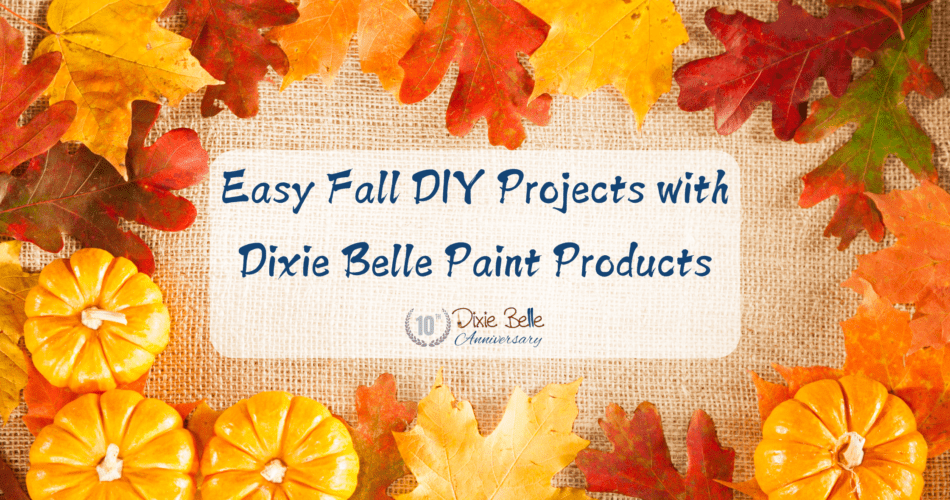 feature image of Easy Fall DIY Projects with Dixie Belle Paint Products blog