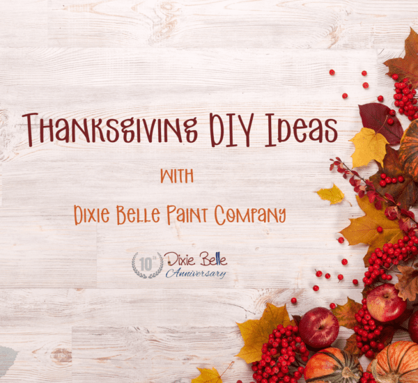 featured image for Thanksgiving DIY Ideas with Dixie Belle Paint Company blog