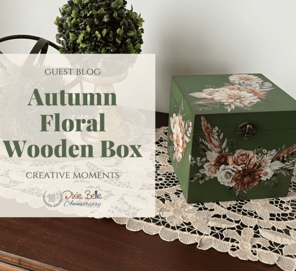 Featured image for Autumn Floral Wooden Box blog