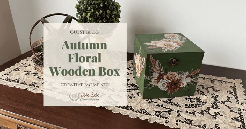 Featured image for Autumn Floral Wooden Box blog